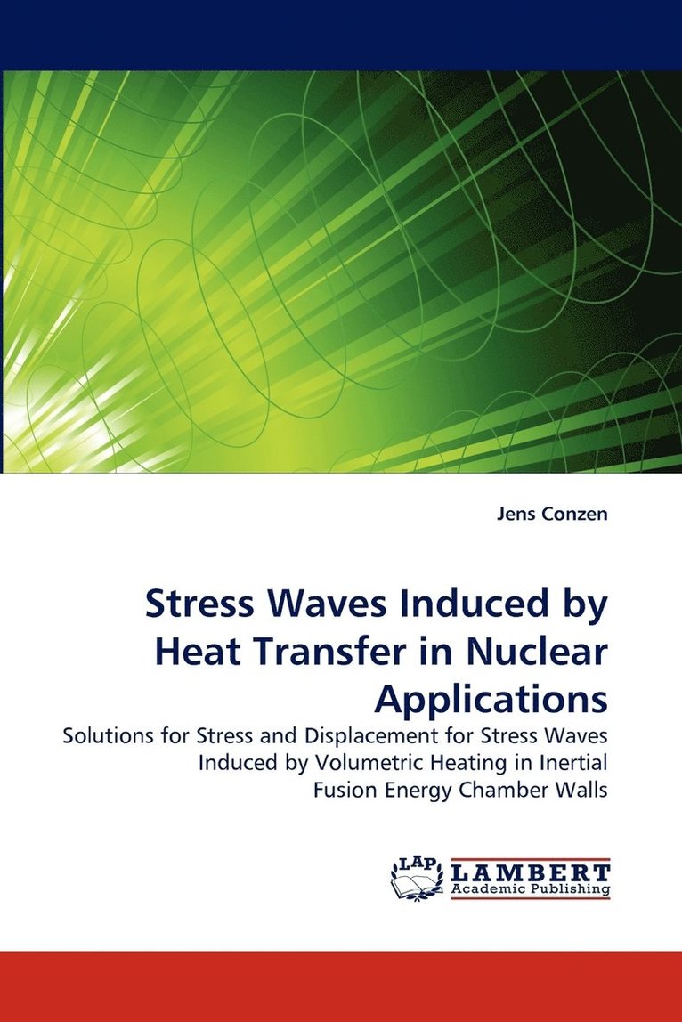 Stress Waves Induced by Heat Transfer in Nuclear Applications 1