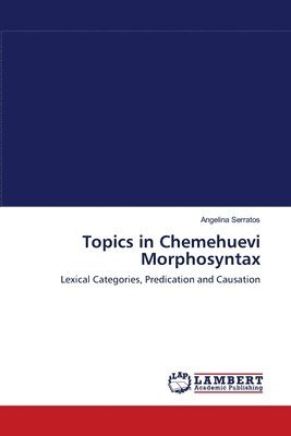 Topics in Chemehuevi Morphosyntax 1