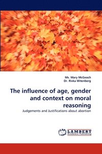 bokomslag The Influence of Age, Gender and Context on Moral Reasoning
