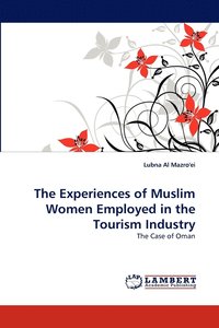 bokomslag The Experiences of Muslim Women Employed in the Tourism Industry