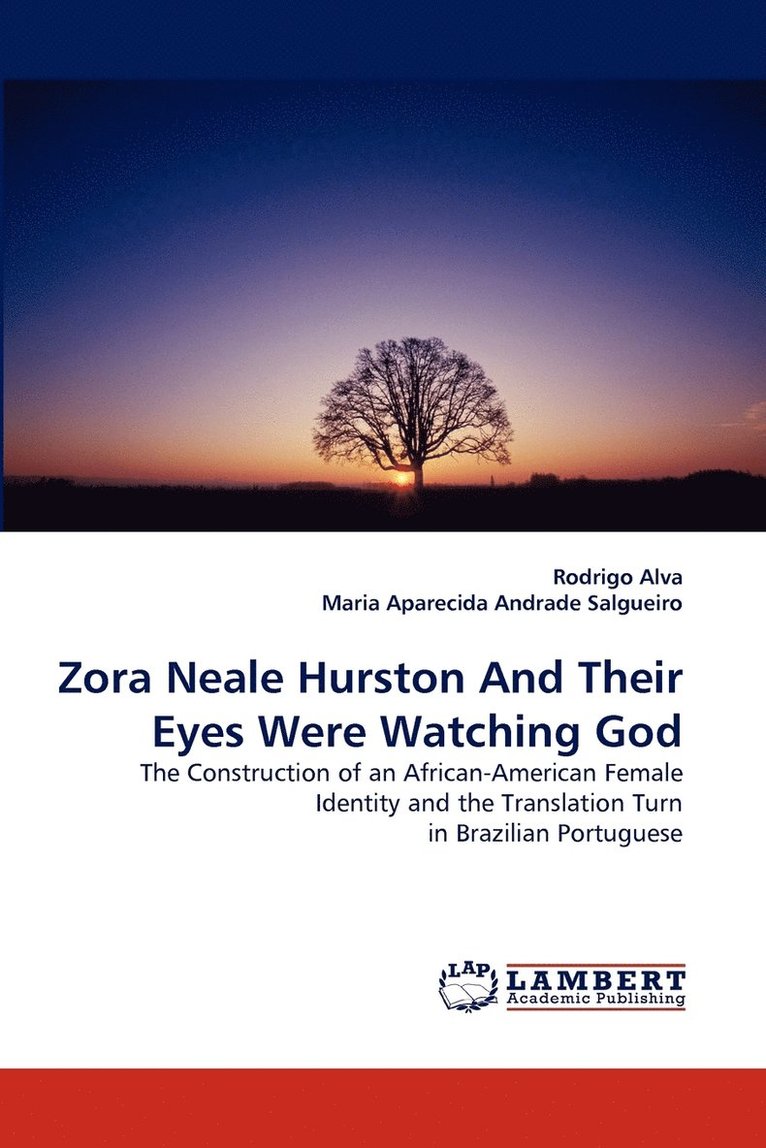 Zora Neale Hurston and Their Eyes Were Watching God 1
