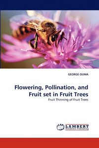bokomslag Flowering, Pollination, and Fruit Set in Fruit Trees