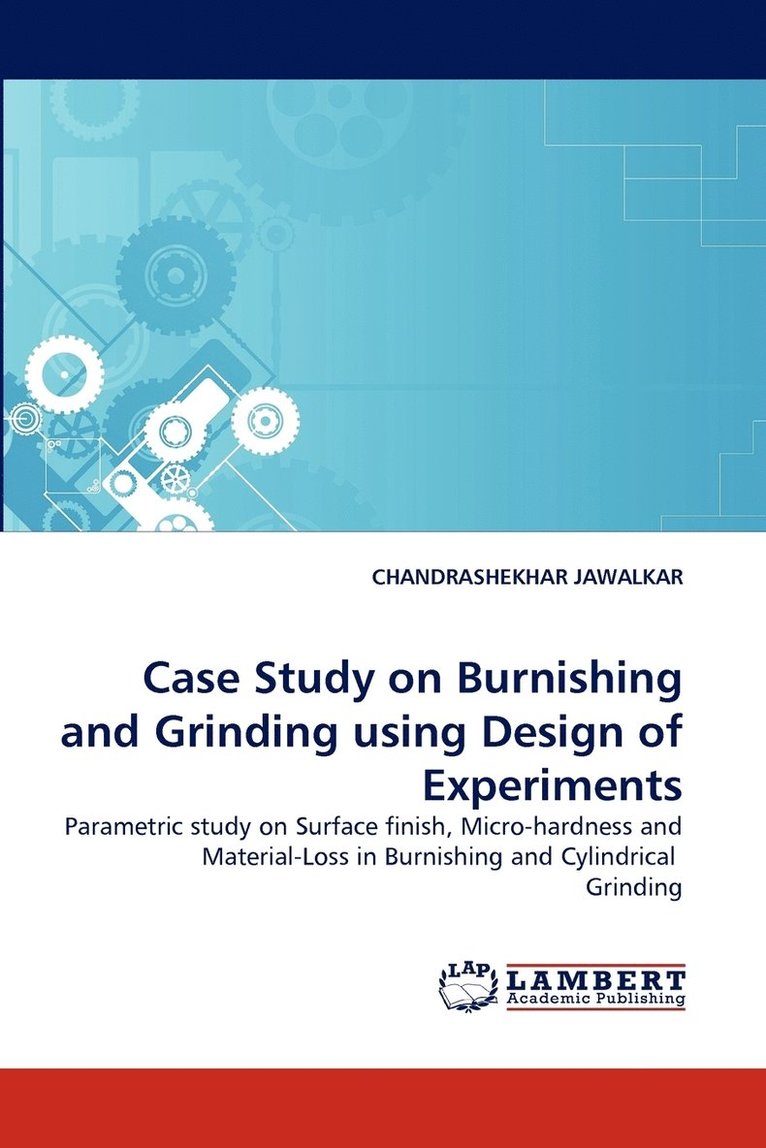 Case Study on Burnishing and Grinding Using Design of Experiments 1