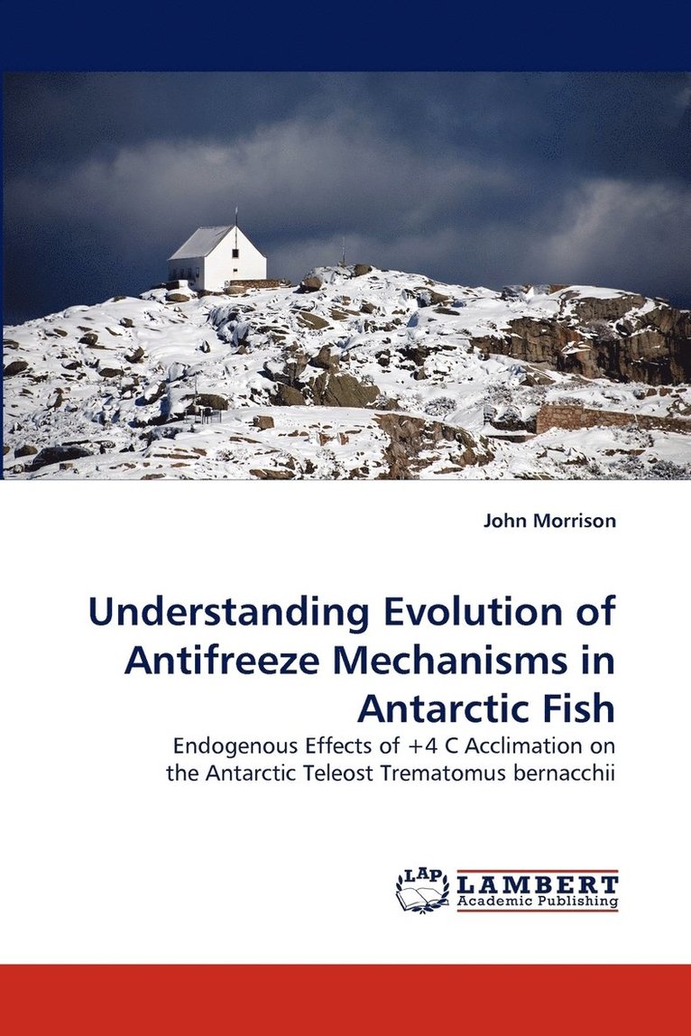 Understanding Evolution of Antifreeze Mechanisms in Antarctic Fish 1