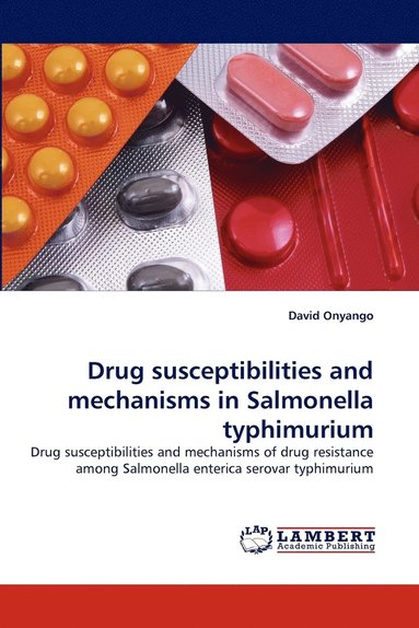 bokomslag Drug susceptibilities and mechanisms in Salmonella typhimurium