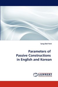 bokomslag Parameters of Passive Constructions in English and Korean