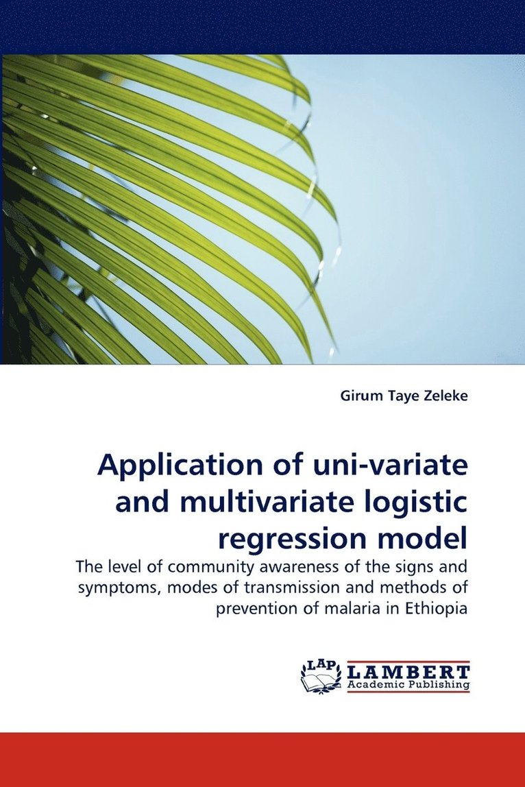 Application of Uni-Variate and Multivariate Logistic Regression Model 1