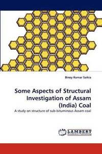 bokomslag Some Aspects of Structural Investigation of Assam (India) Coal