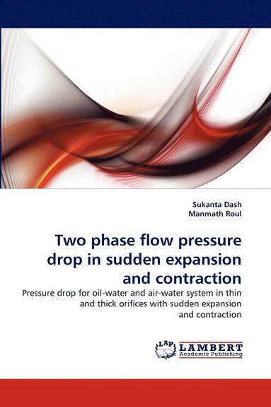 bokomslag Two Phase Flow Pressure Drop in Sudden Expansion and Contraction