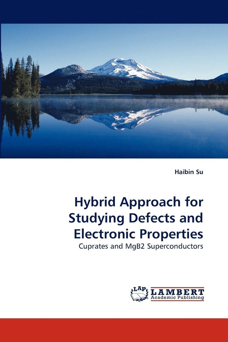 Hybrid Approach for Studying Defects and Electronic Properties 1