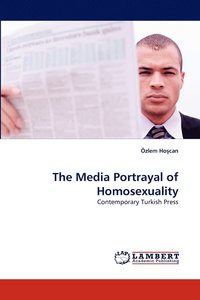 bokomslag The Media Portrayal of Homosexuality