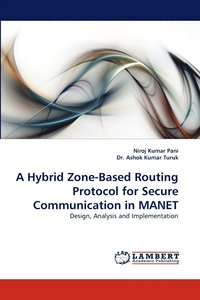bokomslag A Hybrid Zone-Based Routing Protocol for Secure Communication in Manet