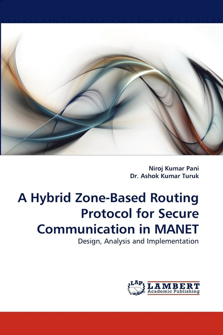 A Hybrid Zone-Based Routing Protocol for Secure Communication in Manet 1