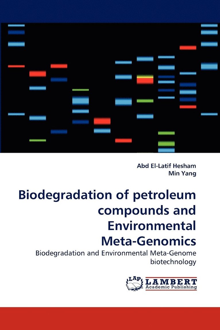 Biodegradation of Petroleum Compounds and Environmental Meta-Genomics 1