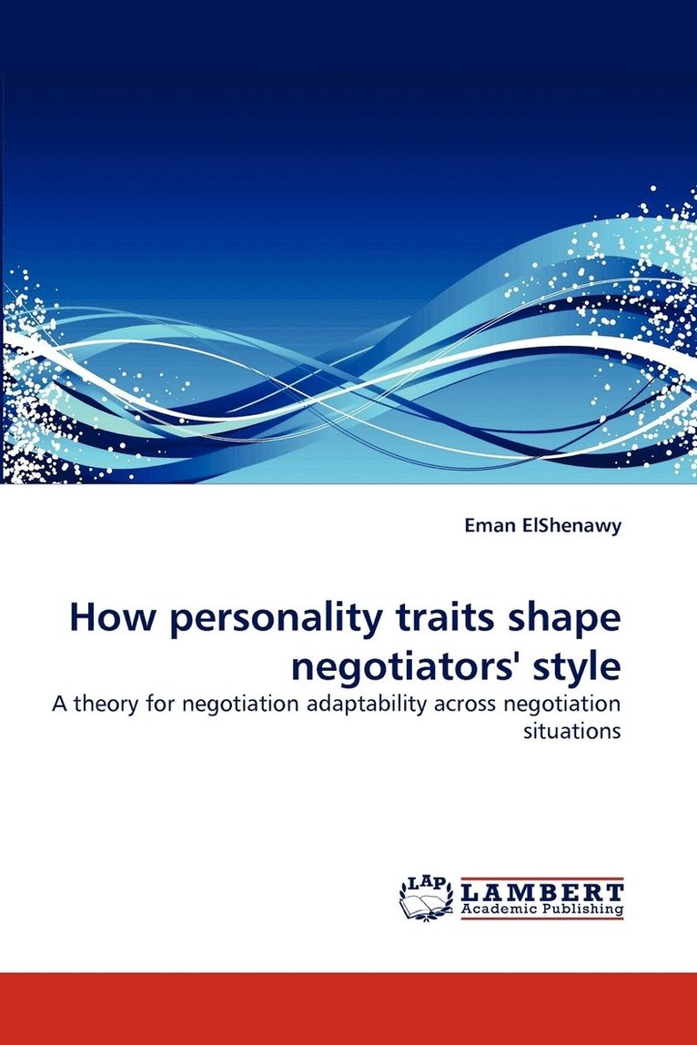 How personality traits shape negotiators' style 1