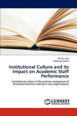 Institutional Culture and Its Impact on Academic Staff Performance 1