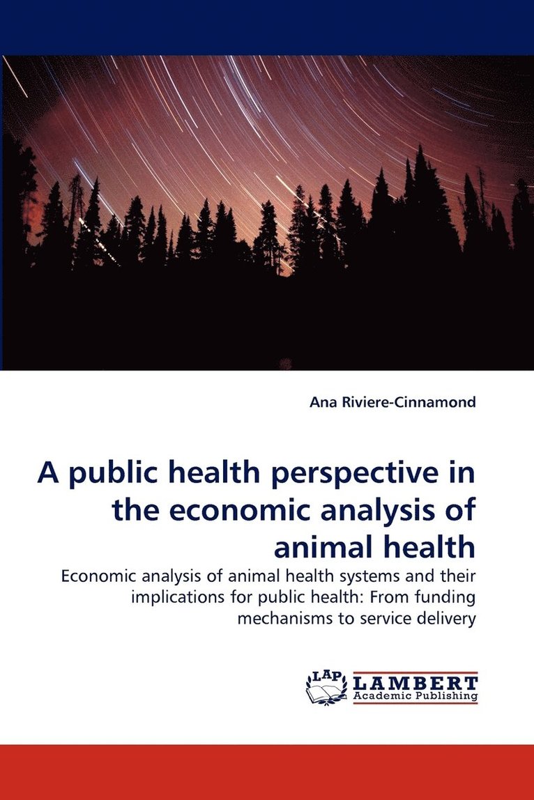 A Public Health Perspective in the Economic Analysis of Animal Health 1