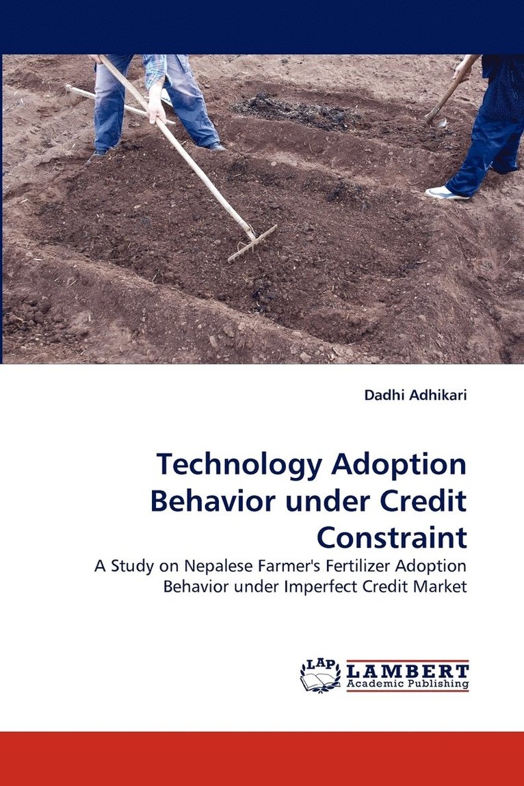 Technology Adoption Behavior Under Credit Constraint 1