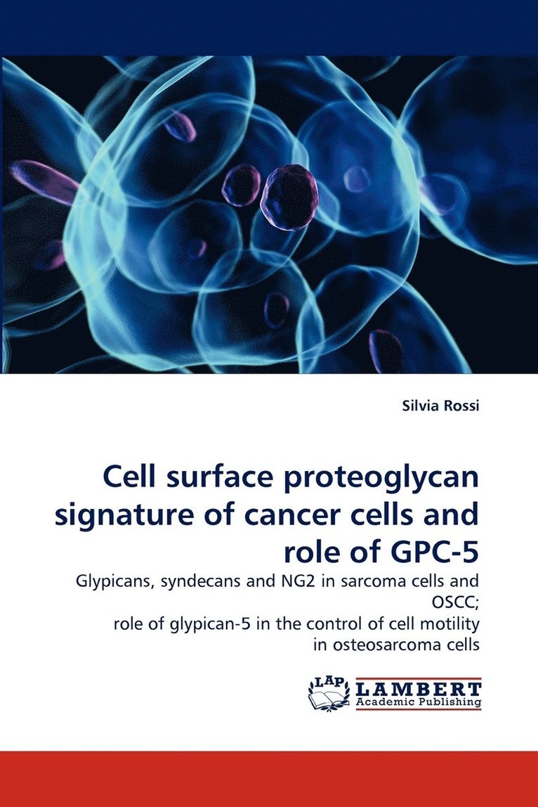 Cell Surface Proteoglycan Signature of Cancer Cells and Role of Gpc-5 1