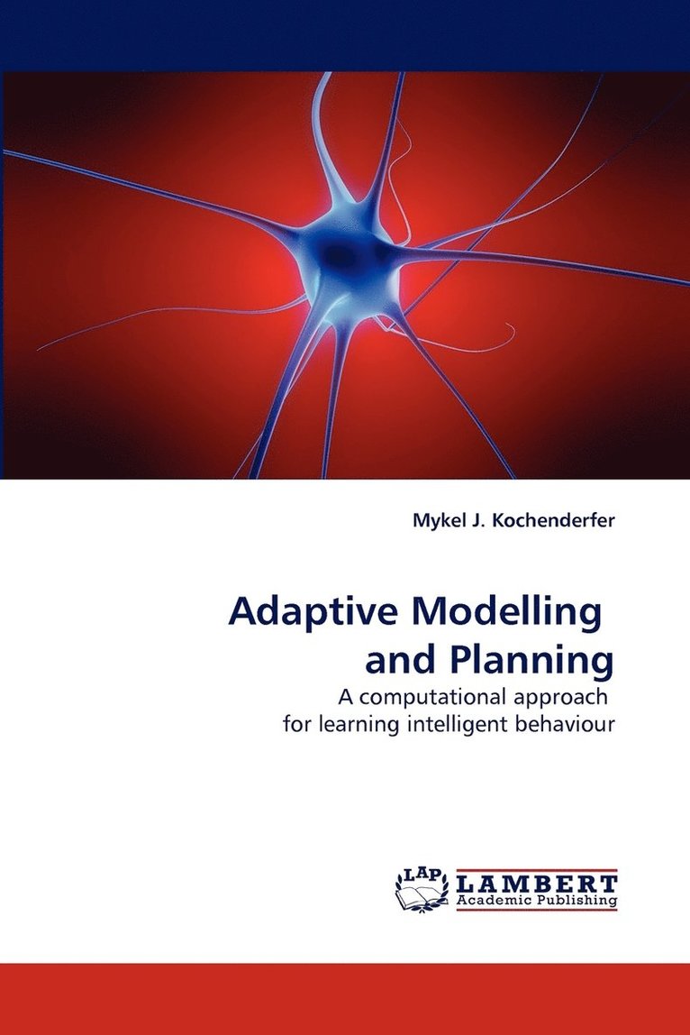 Adaptive Modelling and Planning 1
