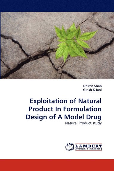 bokomslag Exploitation of Natural Product in Formulation Design of a Model Drug