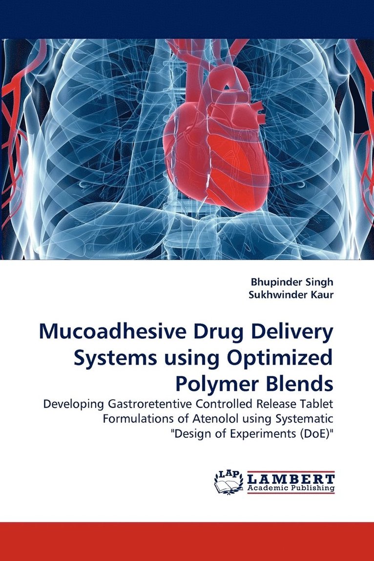 Mucoadhesive Drug Delivery Systems Using Optimized Polymer Blends 1