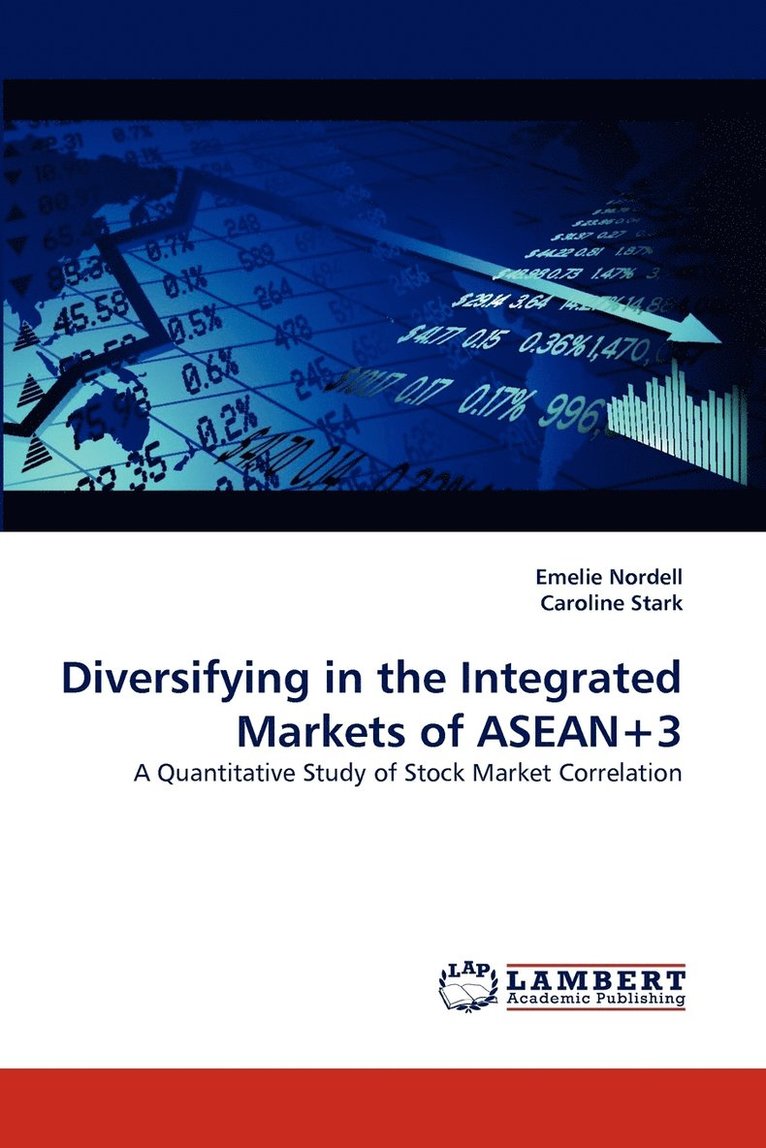 Diversifying in the Integrated Markets of ASEAN+3 1