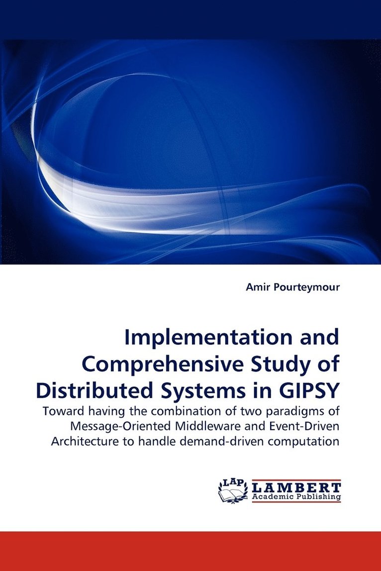 Implementation and Comprehensive Study of Distributed Systems in GIPSY 1