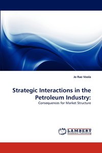 bokomslag Strategic Interactions in the Petroleum Industry