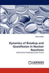 bokomslag Dynamics of Breakup and Quasifission in Nuclear Reactions