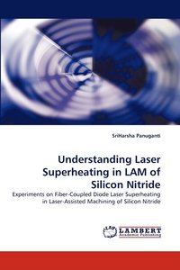 bokomslag Understanding Laser Superheating in Lam of Silicon Nitride