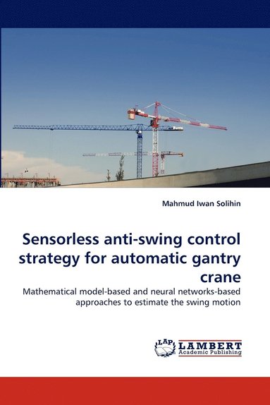 bokomslag Sensorless Anti-Swing Control Strategy for Automatic Gantry Crane