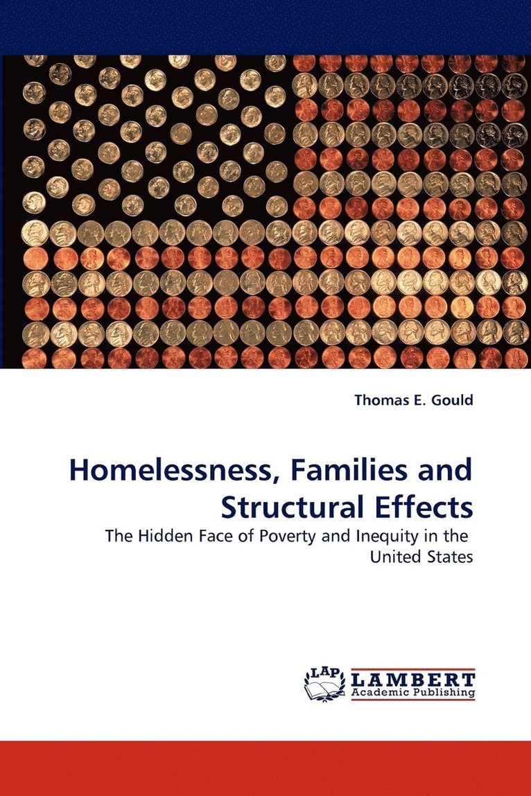 Homelessness, Families and Structural Effects 1