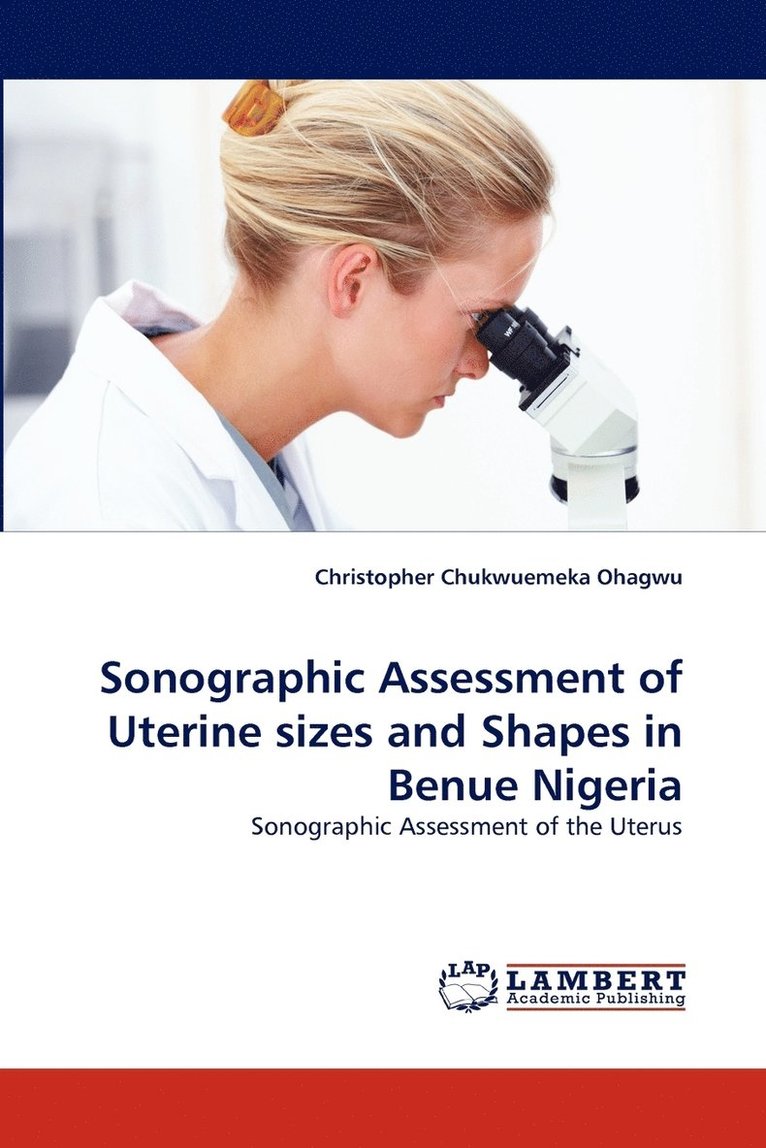 Sonographic Assessment of Uterine Sizes and Shapes in Benue Nigeria 1