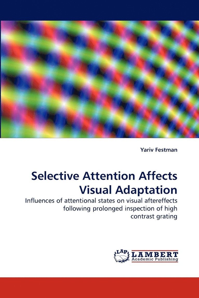 Selective Attention Affects Visual Adaptation 1