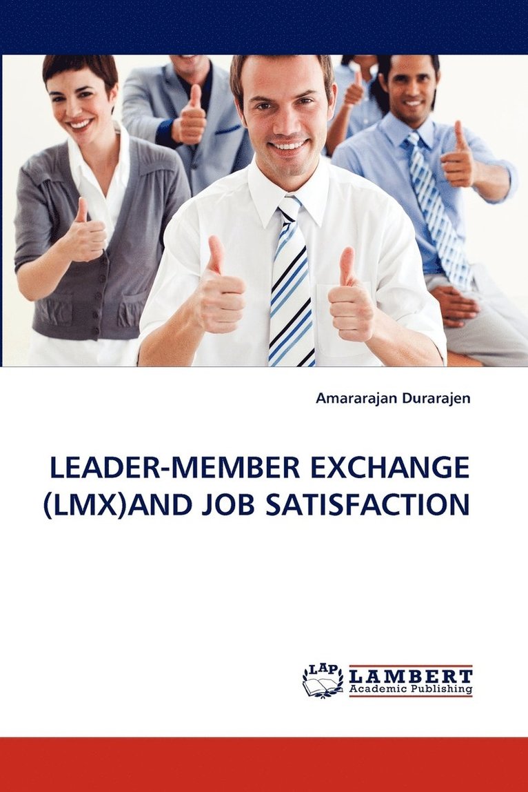 Leader-Member Exchange (LMX)and Job Satisfaction 1