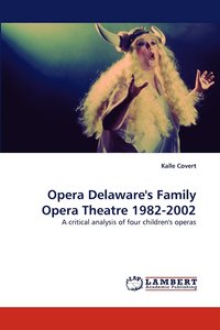 bokomslag Opera Delaware's Family Opera Theatre 1982-2002