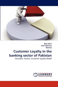 bokomslag Customer Loyalty in the Banking Sector of Pakistan