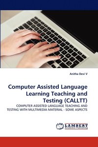 bokomslag Computer Assisted Language Learning Teaching and Testing (Calltt)