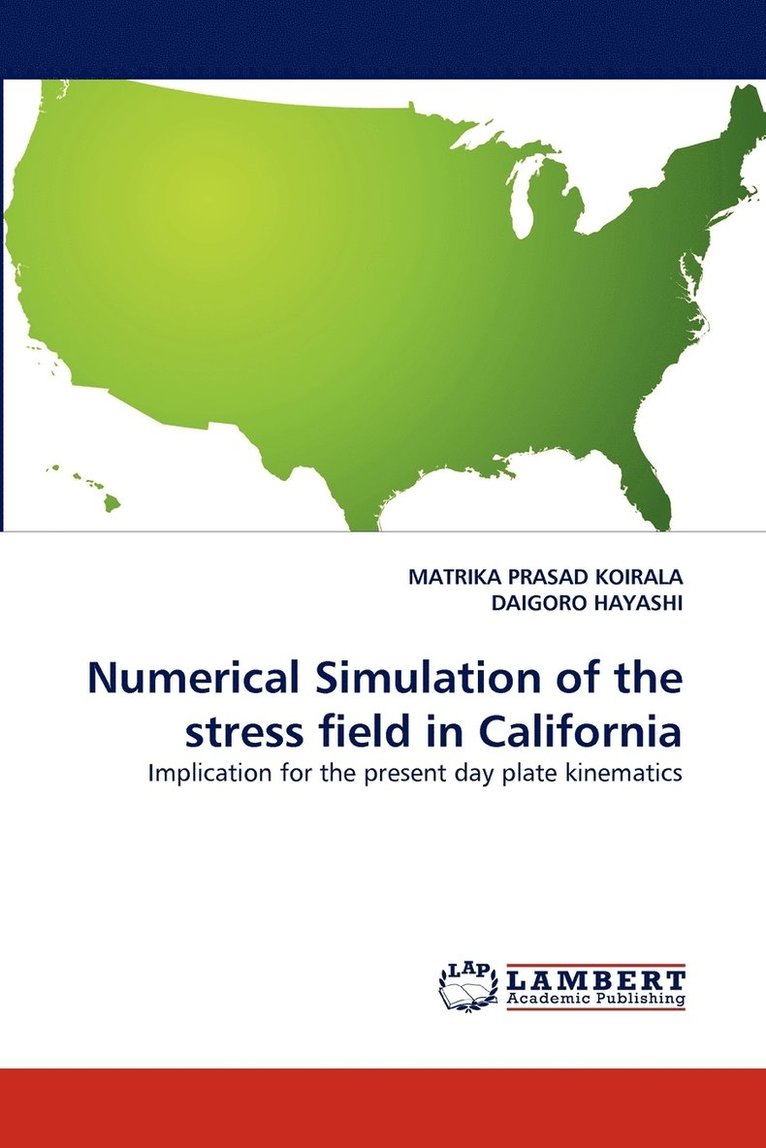 Numerical Simulation of the Stress Field in California 1