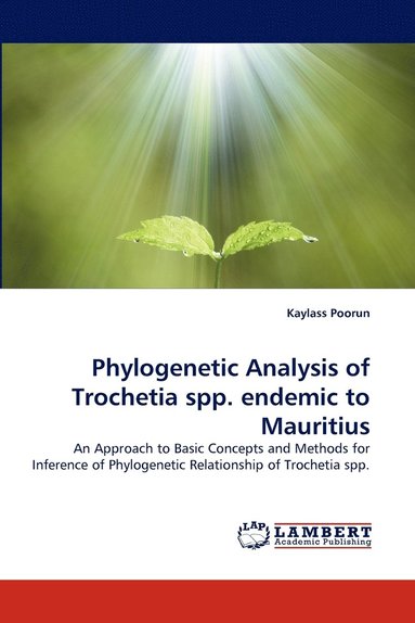 bokomslag Phylogenetic Analysis of Trochetia Spp. Endemic to Mauritius