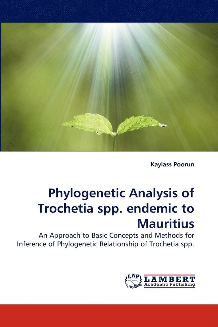 Phylogenetic Analysis of Trochetia Spp. Endemic to Mauritius 1