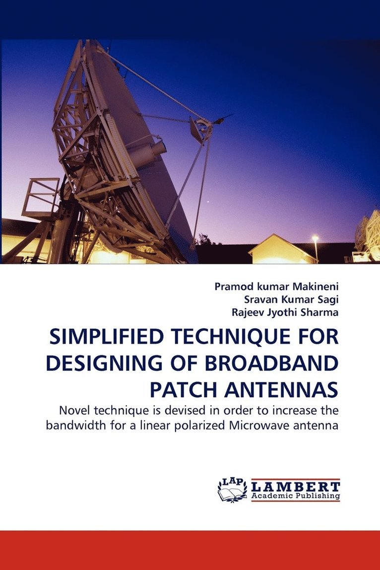 Simplified Technique for Designing of Broadband Patch Antennas 1