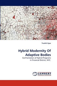 bokomslag Hybrid Modernity Of Adaptive Bodies