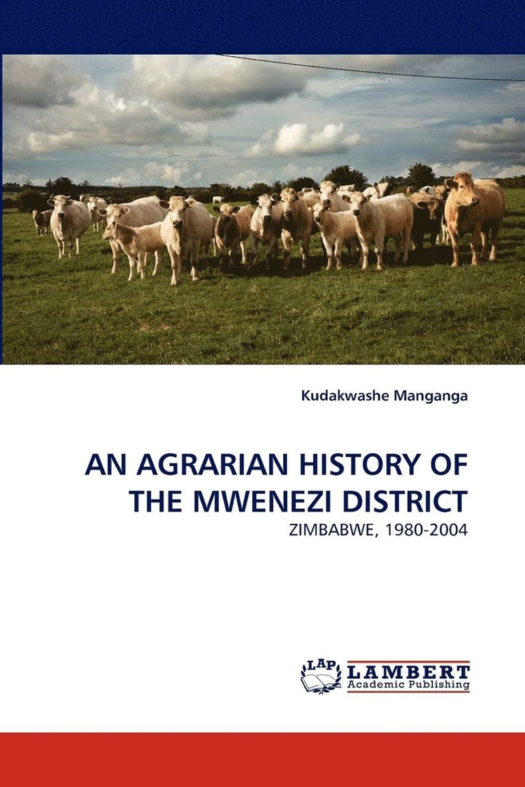 An Agrarian History of the Mwenezi District 1