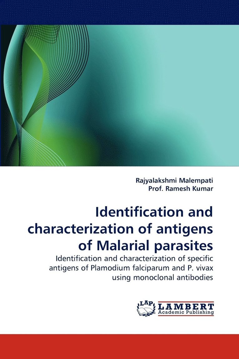 Identification and Characterization of Antigens of Malarial Parasites 1