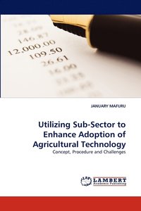 bokomslag Utilizing Sub-Sector to Enhance Adoption of Agricultural Technology