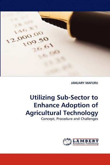 bokomslag Utilizing Sub-Sector to Enhance Adoption of Agricultural Technology