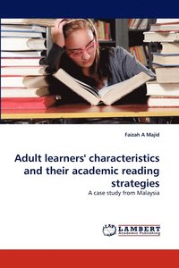 bokomslag Adult Learners' Characteristics and Their Academic Reading Strategies
