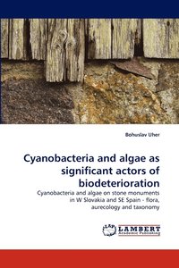 bokomslag Cyanobacteria and Algae as Significant Actors of Biodeterioration